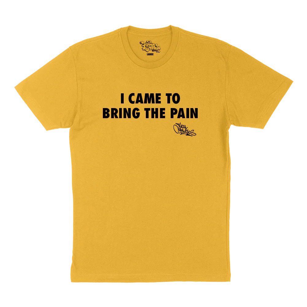 I Came to Bring the Pain Lyric T Shirt Yellow and Black